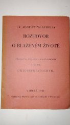 kniha Sv. Augustina Aurelia Rozhovor o blaženém životě, Matice Cyrillo-Methodějská 1931