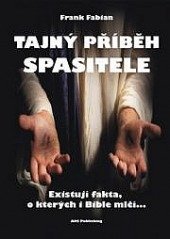 kniha Tajný příběh spasitele  Existují fakta o kterých i Bible mlčí... , AOS Publishing 2017