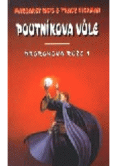 kniha Prorokova růže 1. - Poutníkova vůle, Návrat 1998