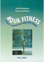 kniha Aqua fitness aqua step aerobik : rehabilitace pomocí aqua fitness, Paido 2004