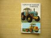 kniha Výkonné kolové traktory, SZN 1973