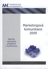 kniha Marketingová komunikace 2009 sborník vybraných příspěvků z konference, Česká zemědělská univerzita, Provozně ekonomická fakulta 2009