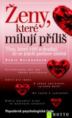 kniha Ženy, které milují příliš těm, které věří a doufají, že se jejich partner změní, Motto 2010