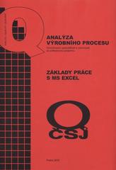 kniha Analýza výrobního procesu vyhodnocení způsobilosti a výkonnosti se softwarovou podporou ; Základy práce s MS Excel, Česká společnost pro jakost 2010