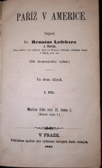 kniha Paříž v Americe l. díl Ve dvou dílech., Spolek pro vydávání laciných knih českých 1868