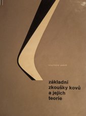 kniha Základní zkoušky kovů a jejich teorie, Academia 1966