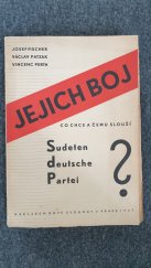 kniha Jejich boj [Co chce a] Čemu slouží S[udeten] d[eutsche] P[artei], Nová svoboda 1937