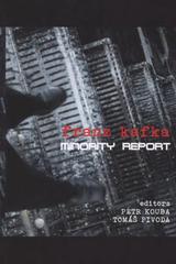 kniha Franz Kafka: minority report, Univerzita Karlova, Filozofická fakulta 2011