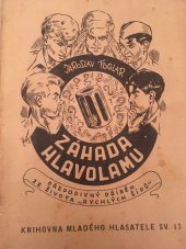 kniha Záhada hlavolamu přepodivný příběh ze života "Rychlých šípů", Mladý hlasatel 1941