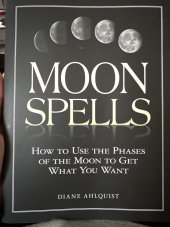 kniha Moon spells How to use the phases of the Moon to get what you want, Adams Media 2002