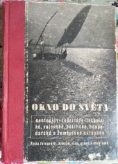 kniha Okno do světa cestopisy, reportáže, technické, vojenské, politické, hospodářské a zeměpisné aktuality, Orbis 1941