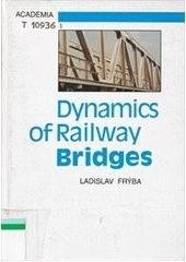 kniha Dynamics of railway bridges, Academia 1996