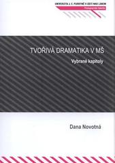 kniha Tvořivá dramatika v MŠ vybrané kapitoly, Univerzita Jana Evangelisty Purkyně 2010