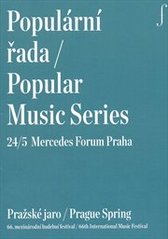 kniha Populární řada 24/5 = Popular music series 24/5 : Mercedes Forum Praha : Pražské jaro : 66. mezinárodní hudební festival, Pražské jaro 