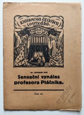 kniha Sensační vynález profesora Ptáčníka, anebo, Drak v reálném gymnasiu velká komedie, J. Veselý 1924