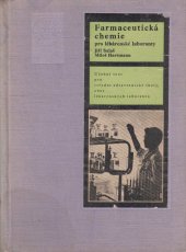 kniha Farmaceutická chemie pro lékárenské laboranty Učeb. text pro stř. zdravot. školy - obor lékárenských laborantů, SZdN 1964