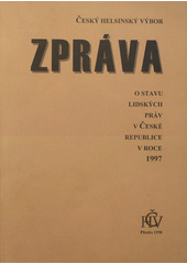 kniha Zpráva o stavu lidských práv v České republice v roce 1997, Český helsinský výbor 1998