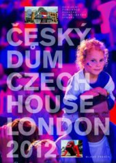 kniha Český dům = Czech House : Londýn 2012 : [oficiální publikace Českého olympijského výboru, Mladá fronta 2012