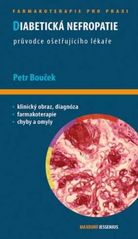 kniha Diabetická nefropatie průvodce ošetřujícího lékaře, Maxdorf 2011