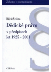 kniha Dědické právo v předpisech let 1925-2001, C. H. Beck 2001