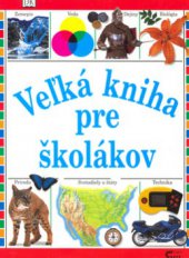 kniha Veľká kniha pre školákov, Ottovo nakladatelství - Cesty 1999