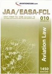 kniha JAA Test Prep 010, - Aviation law - [edition] 2012 : prepare for the ATPL, CPL & IR JAA examinations : includes both airplane & helicopter questions., International Wings 2011