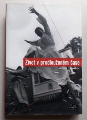 kniha Život v prodlouženém čase, Sláfka 2007