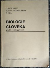 kniha Biologie člověka pro 4. ročník gymnázií Pokusný učební text, SPN 1982