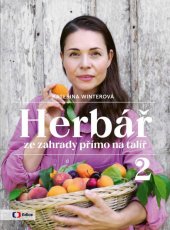 kniha Herbář 2. ze zahrady přímo na talíř , Česká televize 2021