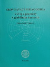 kniha Srovnávací pedagogika vývoj a proměny v globálním kontextu, Univerzita Karlova, Pedagogická fakulta 2006