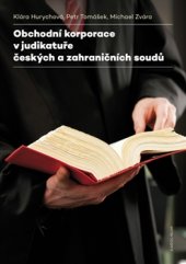kniha Obchodní korporace v judikatuře českých a zahraničních soudů, Karolinum  2016