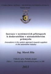 kniha Inovace v systémových přístupech k dodavatelům v automobilovém průmyslu autoreferát disertační práce, Vysoká škola báňská - Technická univerzita Ostrava 2011