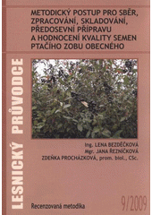kniha Metodický postup pro sběr, zpracování, skladování, předosevní přípravu a hodnocení kvality semen ptačího zobu obecného recenzovaná metodika, Výzkumný ústav lesního hospodářství a myslivosti 2009