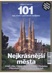 kniha Nejkrásnější města 101 tipů, které v průvodcích nenajdete : [speciál Lidových novin, MAFRA 2011