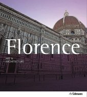 kniha Florence art, architecture, Ullmann 2016