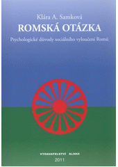 kniha Romská otázka psychologické důvody sociálního vyloučení Romů, Blinkr 2011