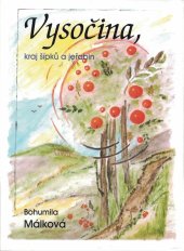 kniha Vysočina, kraj šípků a jeřabin, Akcent 2004