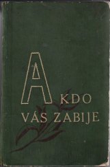 kniha A kdo vás zabije-- život a utrpení kněžstva v koncentračních táborech, Společenské podniky 1946