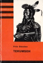 kniha Tekumseh 4. díl  - Volání lesů, Tekumsehova smrt - Vyprávění o boji rudého muže, sepsané podle starých pramenů, Albatros 1987