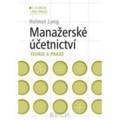 kniha Manažerské účetnictví teorie a praxe, C. H. Beck 2005