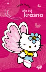 kniha Ako byť krásna hello Kitty, Egmont 2011