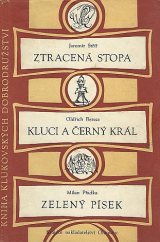 kniha Kniha klukovských dobrodružství Ztracená stopa, Kluci a černý král, Zelený písek, Krajské nakladatelství Olomouc 1956