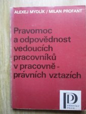 kniha Pravomoc a odpovědnost vedoucích pracovníků v pracovněprávních vztazích, Práce 1985