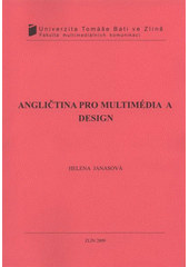 kniha Angličtina pro multimédia a design, Univerzita Tomáše Bati ve Zlíně 2009