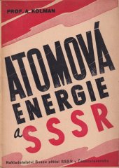 kniha Atomová energie a SSSR, Nakladatelství Svazu přátel SSSR v Československu 1946