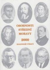 kniha Osobnosti střední Moravy 1999 kalendář výročí = Personages of central Moravia 1999 : anniversaries = Persönlichkeiten Mittelmährens 1999 : Jubiläenkalender, Okresní knihovna 1998