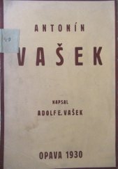 kniha Profesor Antonín Vašek, buditel svého lidu na Lašsku slezském i moravském, bojovník za vědeckou poctivost, otec Petra Bezruče, Čeněk Pechtor v Kroměříži a Orlové 1930