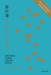 kniha Kakébo Japonské umění ušetřit peníze, Pragma 2019