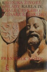 kniha Kronika života a vlády Karla IV., krále českého a císaře římského, Československý spisovatel 1981