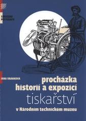 kniha Procházka historií a expozicí tiskařství v Národním technickém muzeu, Sdružení polygrafů 2011